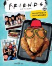 Friends - Die TV-Serie: Das offizielle Kochbuch *Deutsche...