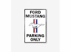 Metall Park Schild Ford Mustang Parking Only  30 x 45 cm Aluminium