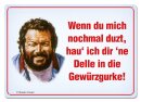 Bud Spencer Blechschild Wenn Du mich nochmal duzt,... 10...