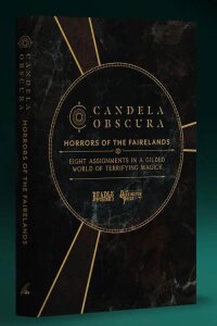 Candela Obscura Assignment Book Horrors of the Fairelands *Englisch*