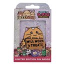 Fuzzballs Ansteck-Pin Whisky Will Work 4 Treats Limited Edition